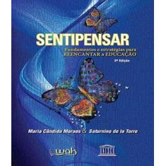 Livro Sentipensar Fundamentos E Estrategias Para Reencantar - W.A.K.