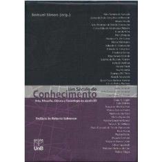 Seculo de conhecimento, um: arte, filosofia, ciencia, e tecnologia no 