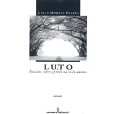Luto: estudos sobre a perda na vida adulta