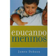 Livro - Educando Meninos - James Dobson