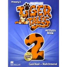Tiger Tales 2 Activity Book - MACMILLAN BR