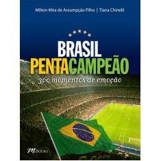 Livro - Brasil pentacampeão - 300 momentos de emoção