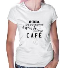 Baby Look O dia só começa depois de um bom café - Foca na Moda, Branco