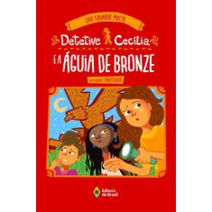 Livro - Detetive Cecília e a águia de bronze