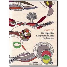 De Repente Nas Profundezas Do Bosque