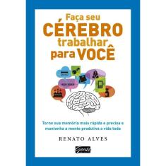 Faça seu cérebro trabalhar para você