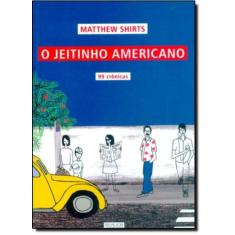 Jeitinho americano: 99 cronicas, o - REALEJO EDITORA, 3