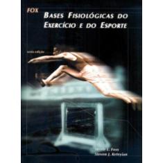 Livro - Fox - Bases Fisiológicas Do Exercício E Do Esporte
