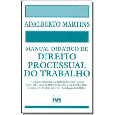 Livro - Manual didático de direito processual do trabalho - 7 ed./2016