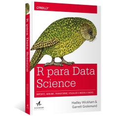 Livro - R para Data Science: importe, arrume, transforme, visualize e modele dados
