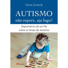 Livro - Autismo - não espere, aja logo!