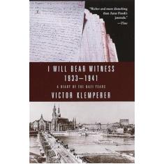 I Will Bear Witness V01: A Diary of the Nazi Years 1933-1941