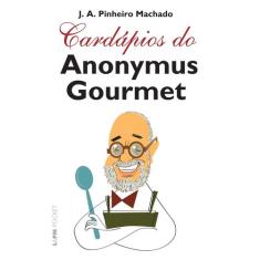 Livro - Cardápios Do Anonymus Gourmet