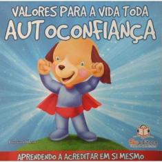 Valores Para a Vida Toda - Autoconfianca