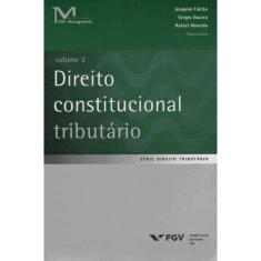 Direito Constitucional Tributário - Vol.02