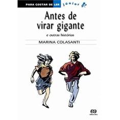 Antes de virar gigante e outras histórias