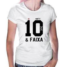 Baby Look Aqui é 10 e Faixa - Foca na Moda, Branco, GG