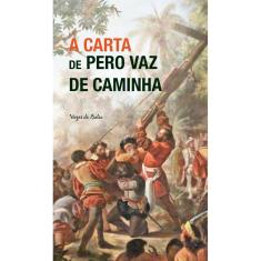 A Carta de Pero Vaz de Caminha