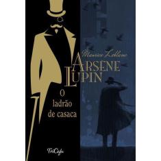 Arsene Lupin, O Ladrão De Casaca - Tricajú