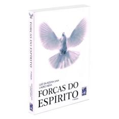 Forças do Espírito - FREI LUIZ