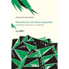 Itinerário De Uma Falsa Vanguarda