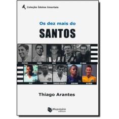 Dez Mais Do Santos, Os - Maquinaria Editora