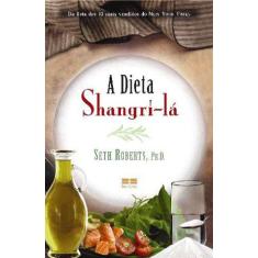 Livro - A Dieta De Shangri-Lá