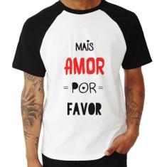 Camiseta Raglan Mais Amor Por Favor - Foca na Moda, Branco, Preto, M