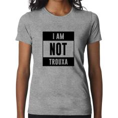 Baby Look I am not trouxa - Foca na Moda, Cinza, M