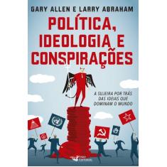 Livro - Politica ideologia e conspirações