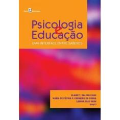 Psicologia E Educação: Uma Interface Entre Saberes - Paco Editorial
