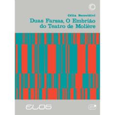 Duas farsas: o embrião do teatro de Molière