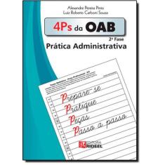 4 Ps Da Oab 2ª Fase: Prática Administrativa