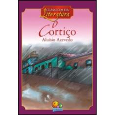Clássicos Da Literatura: Cortiço, O
