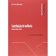 Contribuição de Melhoria: Dúvidas, Soluções, Certezas