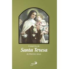 O espírito de Santa Teresa do Menino Jesus
