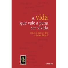 Livro - A vida que vale a pena ser vivida
