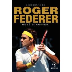 Livro - A Biografia De Roger Federer
