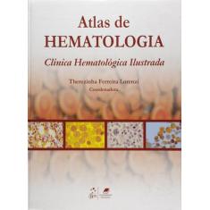 Livro - Atlas De Hematologia - Clínica Hematológica Ilustrada