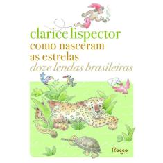 Como Nasceram as Estrelas - Doze Lendas Brasileiras