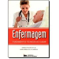 Enfermagem - Fundamentos Tecnicos Do Cuidar