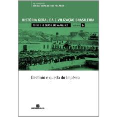 Livro - HGCB - Vol. 6 - O Brasil monárquico: declínio e queda do Império