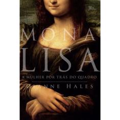 Livro - Mona Lisa: A mulher por trás do quadro