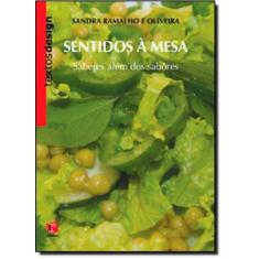 Sentidos À Mesa: Saberes Além Dos Sabores - Coleção Textos E Design - 