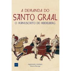 Demanda Do Santo Graal, A - 1ª Ed.