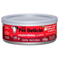 Ração Úmida Pet Delícia Natural Caçarolinha de Carne - 110 g