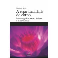 Livro - A espiritualidade do corpo