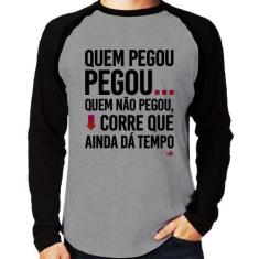 Camiseta Raglan Quem pegou, pegou Manga Longa - Foca na Moda, Cinza, P