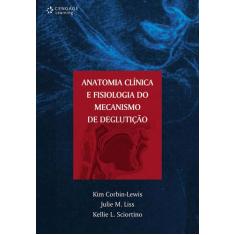 Livro - Anatomia Clínica E Fisiologia Do Mecanismo De Deglutição