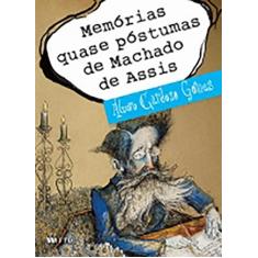  Memorias quase póstumas de Machado de Assis (Portuguese  Edition): 9788532292841: Gomes, Álvaro Cardoso: Books